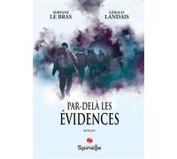 Par-delà les évidences - Gérald Landais - Spinelle Eds - broché - Roman