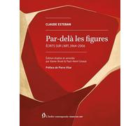 Par-delà les figures: Ecrits sur l’art, 1964-2006