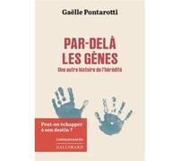 Par-delà les gènes: Une autre histoire de l'hérédité