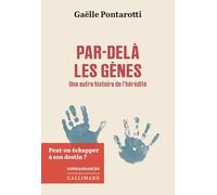 Par-delà les gènes: Une autre histoire de l'hérédité