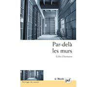 Par-delà les murs: Expériences et trajectoires en maison d'arrêt