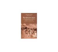 Par-delà les murs Un réfugié palestinien et un Israélien revisitent leur histoire - Joseph Algazy - Sindbad-Actes Sud - broché - Essai