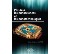 Par-Delà Les Nanosciences Et Les Nanotechnologies