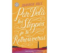 Par-delà les steppes, je te retrouverai...