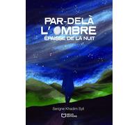 Par-delà l'ombre épaisse de la nuit - Khadim Bamba Syll - Hello - broché - Poésie