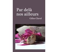 Par delà nos ailleurs