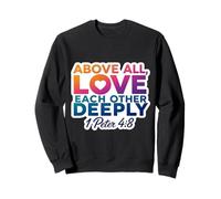 par-Dessus Tout, Aimez-Vous profondément : Dieu, Verset de la Bible chrétienne Sweatshirt