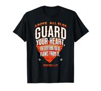 Par-dessus tout, protège ton cœur (Proverbes 4:23) T-Shirt