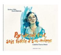 Par dessus-tout, sois fidèle à toi-même Barbara Yelin (Auteur), Thierry Groensteen (Collection dirigée par), Anne Linsel (Auteur), David Polansky (Auteur), Paul Derouet (Traduction)