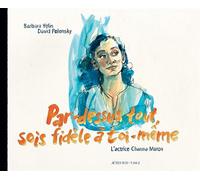Barbara Yelin – Par dessus-tout, sois fidèle à toi-même – L'actrice Channa Maron – Broché – Bande dessinée