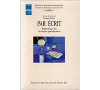Par écrit - ethnologie des écritures quotidiennes - ethnologie des écritures quotidiennes - Daniel Fabre - Maison Des Sciences De L'homme - Livre