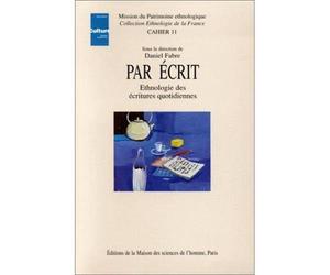 Par écrit - ethnologie des écritures quotidiennes - ethnologie des écritures quotidiennes - Daniel Fabre - Maison Des Sciences De L'homme - Livre