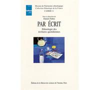 Par écrit - Ethnologie des écritures quotidiennes - Pascal Liévaux - Maison Des Sciences De L'homme - Livre