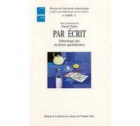 Par écrit Pascal Liévaux (Collection dirigée par), Isabelle Chave (Editeur en chef), Daniel Fabre (Coordination éditoriale), Martin De La Soudière (Edité par), Claudie Voisenat (Edité par)