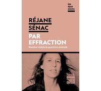 Par effraction: Rendre visible la question animale