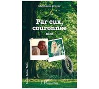 Par Eux, Couronnée