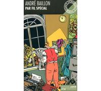 Par fil special - André Baillon - Espace Nord - Poche - Récit