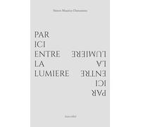 Par ici entre la lumière