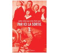 Par Ici La Sortie - Cette Crise Qui N'en Finit Pas