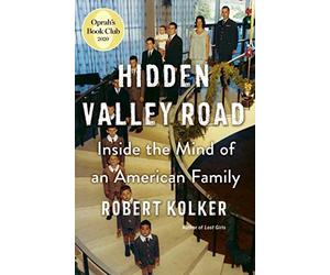 Par Kolker, Robert : Hidden Valley Road : Inside The Mind of an American Family Couverture rigide