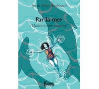 Par la mer (Quitte à ètre noyées)