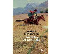 Par le fer et par le feu - Henryk Sienkiewicz - Libretto - broché - Roman