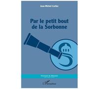 Par Le Petit Bout De La Sorbonne