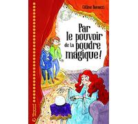 Par le pouvoir de la poudre magique !