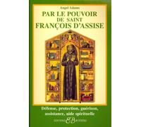 Par Le Pouvoir De Saint-François D'assise