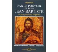 Par Le Pouvoir De Saint-Jean Baptiste