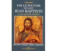 Par le pouvoir de Saint Jean Baptiste
