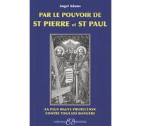 Par le pouvoir de St Pierre et St Paul - Angel Adams - Bussiere - broché - Essai