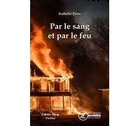 Par le sang et par le feu - Isabelle Pons - Ex Aequo - broché - Roman