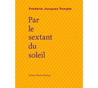 Par le sextant du soleil: Suivi de Sirventès