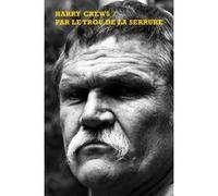 Par le trou de la serrure Harry Crews (Auteur), Nicolas Richard (Traduction)