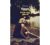 Par le vent pleuré - Ron Rash - Seuil - broché - Roman