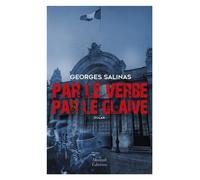 Par le verbe, par le glaive - Georges Salinas - Mareuil Editions - broché - Roman