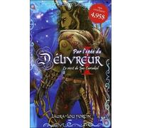 Par L'épée Du Délivreur - Tome 1 - Le Récit De Jao Cariakol