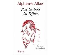 Par les bois du Djinn - Alphonse Allais - Fayard - broché - Livre