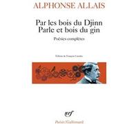Par les bois du Djinn Parle et bois du gin Alphonse Allais (Auteur), François Caradec (Edité par)