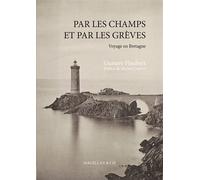 Par les champs et par les grèves Voyage en Bretagne - Gustave Flaubert - Magellan Et Cie - broché - Roman