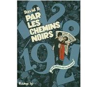 Par les chemins noirs Les Prologues & les Fantômes - B. David - Futuropolis - cartonné - Bande dessinée