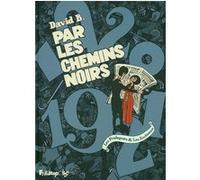 B. David – Par les chemins noirs – Les prologues & les fantômes – Cartonné (Bande dessinée)