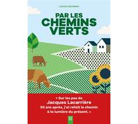 Par les chemins verts Sur les pas de jacques lacarriere, 50 ans apres - Ludovic Devernay - Suzac - broché - Récit