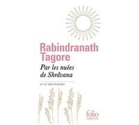 Par les nuées de Shrâvana et autres poèmes
