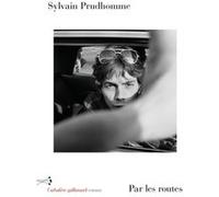 Par les routes Sylvain Prudhomme (Auteur)