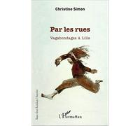 Par les rues: Vagabondages à Lille