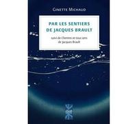 Par les sentiers de Jacques Brault Ginette Michaud (Auteur)