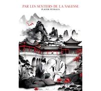 Par les Sentiers de la Sagesse - Placide Petralia - Atramenta - broché - Roman