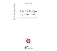 Par les temps qui courent Et autres poèmes de circonstances - Claude Wind - L'harmattan - broché - Poésie